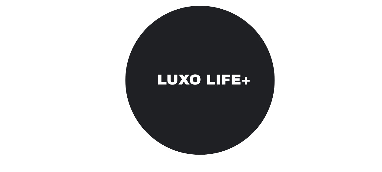 Luxo Life+